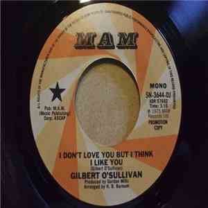Gilbert O'Sullivan - I Don't Love You But I Think I Like You