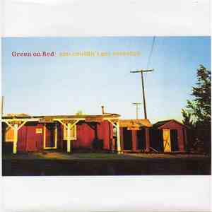 Green On Red - You Couldn't Get Arrested