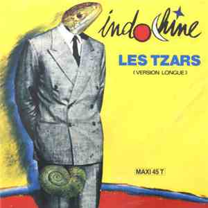 Indochine - Les Tzars (Version Longue)