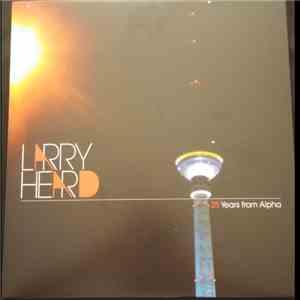 Larry Heard - 25 Years from Alpha