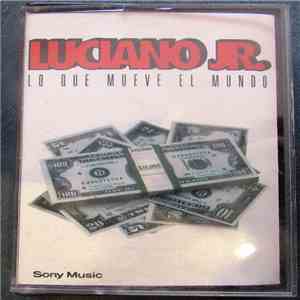 Luciano Jr. - Lo Que Mueve El Mundo