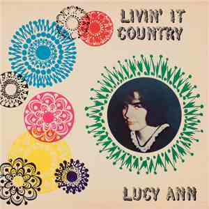 Lucy Ann - Livin' It Country