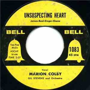 Marion Colby, Gil Stevens And Orchestra - Unsuspecting Heart / Dim, Dim, The Lights