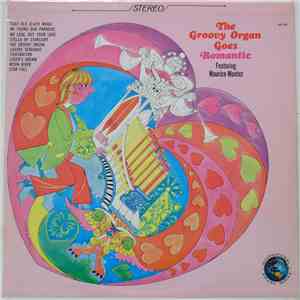 Maurice Montez - The Groovy Organ Goes Romantic