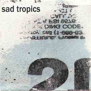 Sad Tropics - Everything Was Beautiful And Nothing Hurt