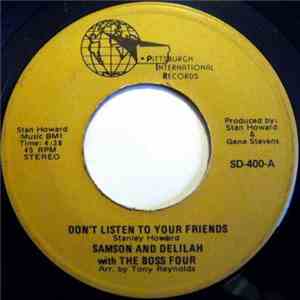Samson & Delilah With The Boss Four - Don't Listen To Your Friends / Instrumental