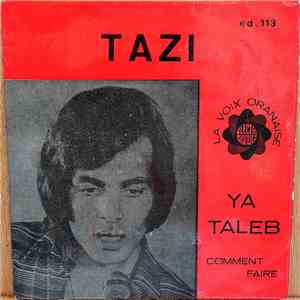 Tazi - Ya Taleb / Comment Faire