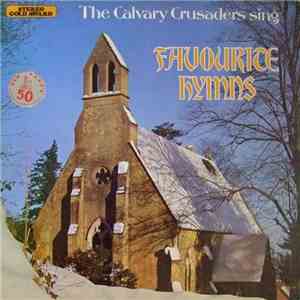 The Calvary Crusaders - The Calvary Crusaders Sing Favorite Hymns
