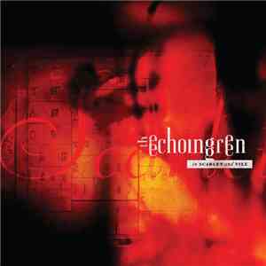 The Echoing Green - In Scarlet And Vile