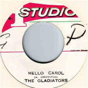 The Gladiators / Lord Creator - Hello Carol / Unfaithful Baby