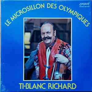 Ti-Blanc Richard - Le Microsillon Des Olympiques