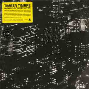 Timber Timbre - Sincerely, Future Pollution