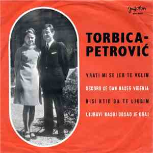 Torbica - Petrović - Vrati Mi Se Jer Te Volim