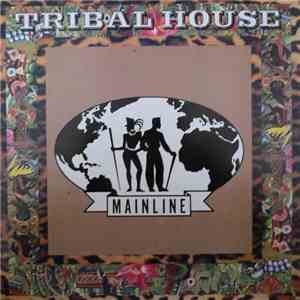 Tribal House - Mainline