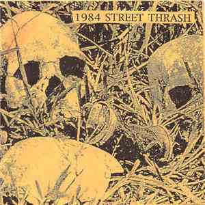Various - 1984 Street Thrash