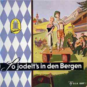 Various - So Jodelt's In Den Bergen