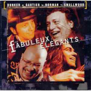 William Dunker / Bourbon Gauthier / Patrick Norman / Jeff Smallwood - Les F ...