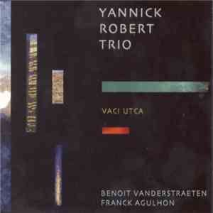 Yannick Robert Trio - Vaci Utca