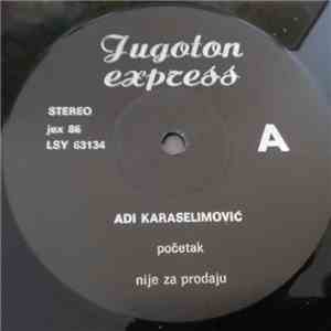 Adi Karaselimović, 777  - Jugoton Express