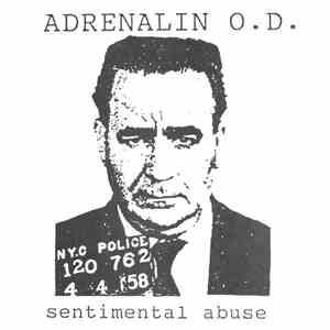 Adrenalin O.D. - Sentimental Abuse