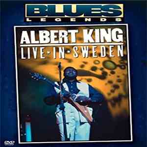 Albert King - Live In Sweden