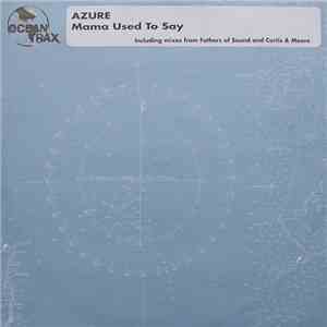 Azure - Mama Used To Say