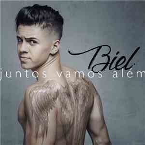 Biel - Juntos Vamos Além