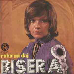 Bisera - Ruku Mi Daj / Noć Je Duga