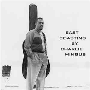 Charles Mingus - East Coasting