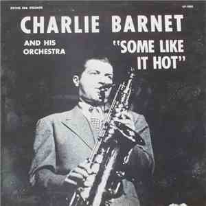 Charlie Barnet And His Orchestra - Some Like It Hot