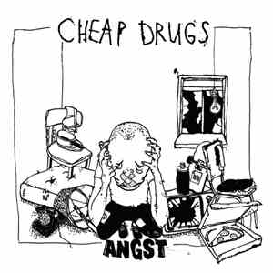 Cheap Drugs - Angst