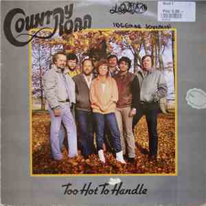Country Road - Too Hot To Handle