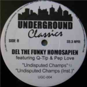 Del The Funky Homosapien - Undisputed Champs / Eye Examination / Burnt