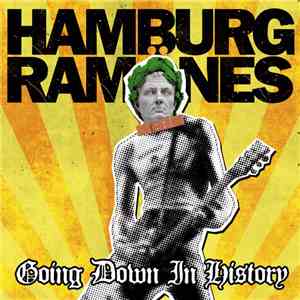 Hamburg Ramönes - Going Down In History