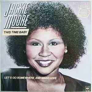 Jackie Moore - This Time Baby / Let's Go Somewhere And Make Love