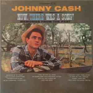 Johnny Cash - Now, There Was A Song!