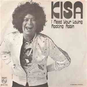 Kisa - I Need Your Loving / Rocking Robin