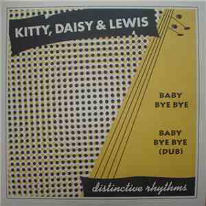Kitty, Daisy & Lewis - Baby Bye Bye