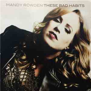 Mandy Rowden - These Bad Habits