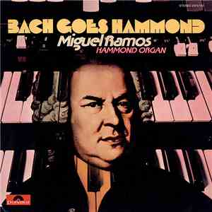Miguel Ramos - Bach Goes Hammond