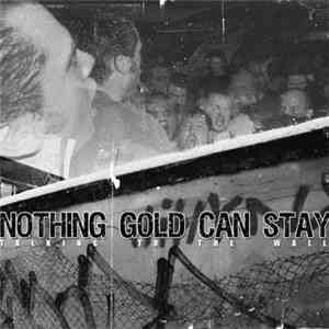 Nothing Gold Can Stay - Talking To The Wall