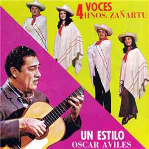 Oscar Avilés & Hnos. Zañartu - 4 Voces Y Un Estilo