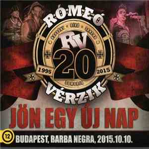 Rómeó Vérzik - Jön Egy Új Nap