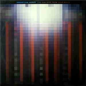 Sebastien Leger - You Can Hide From Your Beats