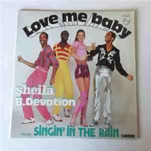Sheila B. Devotion - Love Me Baby Including Singin' In The Rain