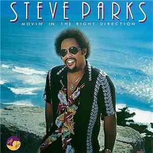 Steve Parks - Movin' In The Right Direction