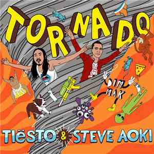 Tiësto & Steve Aoki - Tornado