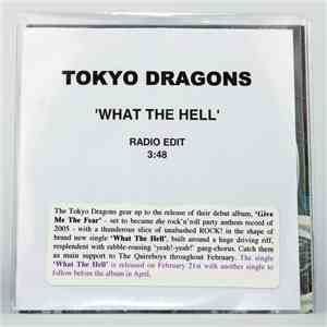 Tokyo Dragons - What The Hell