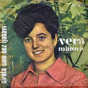 Vera Matović - Sirota Sam Bez Ljubavi
