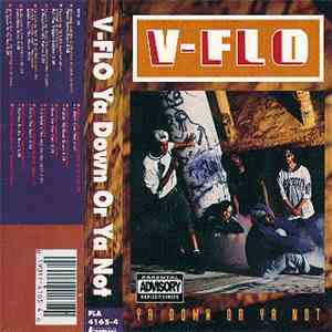 V-Flo - Ya Down Or Ya Not